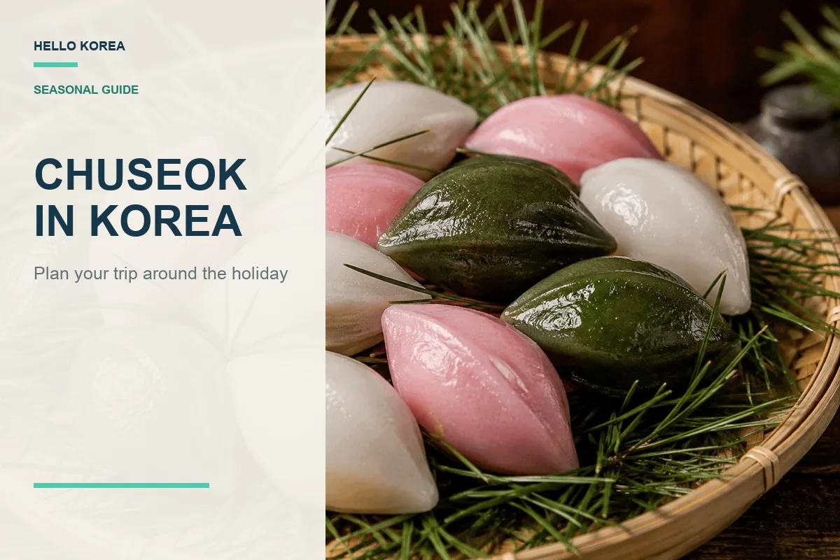 Chuseok 2026 in Korea: What Travelers Need to Know Before You Go